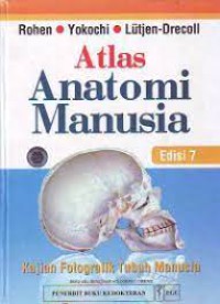 Atlas Anatomi Manusia Kajian Fotografik Tubuh Manusia Edisi 7