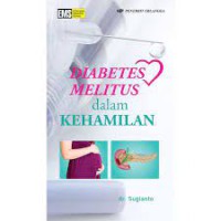 Diabetes Melitus dalam Kehamilan