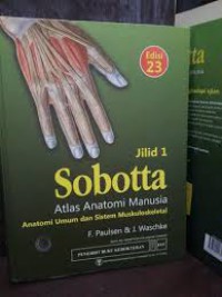 Sobotta Atlas Anatomi Manusia : Anatomi Umum dan Sistem Muskuloskeletal Edisi 23 Jilid 1