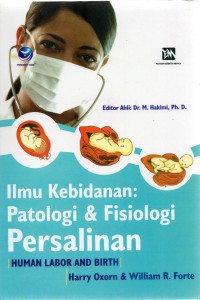 Ilmu Kebidanan: Patologi & Fisiologi Persalinan