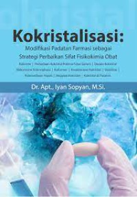 Kokristalisasi : Modifikasi Padatan Farmasi sebgai Strategi Perbaikan Sifat Fisikokimia Obat