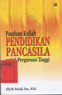 Panduan Kuliah : Pendidikan Pancasila untuk Perguruan Tinggi