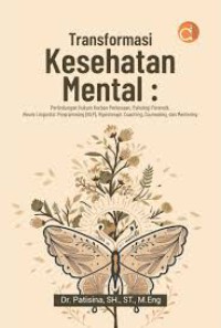 Image of Transformasi Kesehatan Mental : Perlindangan Hukum Korban Perkosaan , Psikologi Forensik, Neuro Linguistuc Programming (NLP), Hipnoterapi, Coaching, Counseling, Mentoring